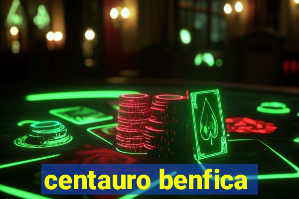 centauro benfica