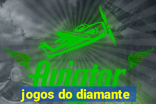 jogos do diamante