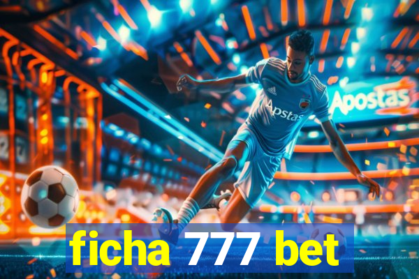 ficha 777 bet