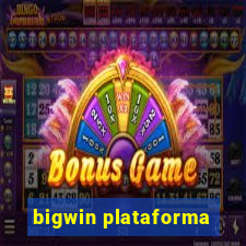 bigwin plataforma