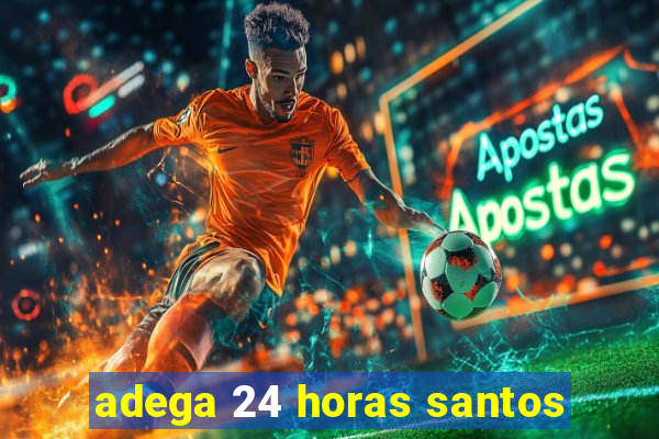 adega 24 horas santos