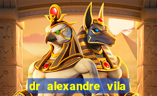 dr alexandre vila nova conselheiro lafaiete