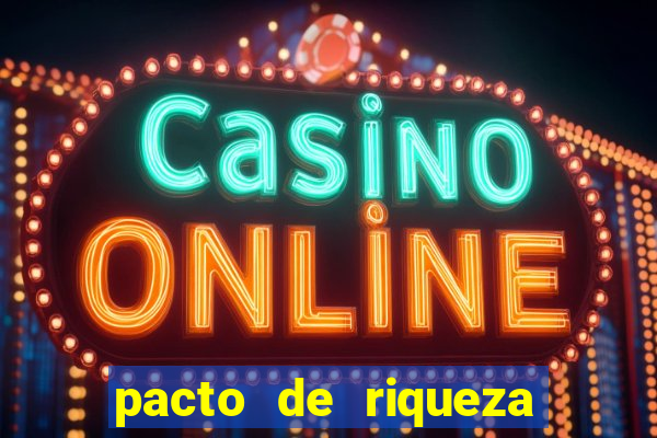 pacto de riqueza sao cipriano