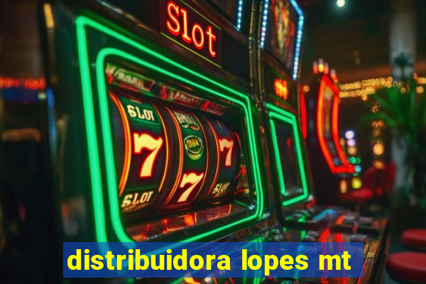 distribuidora lopes mt