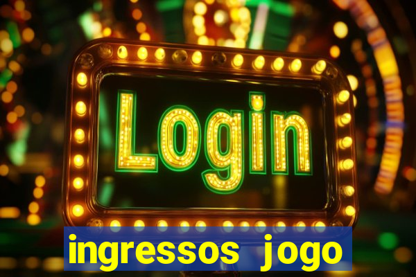 ingressos jogo paris saint germain