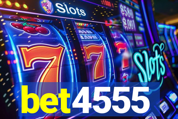bet4555