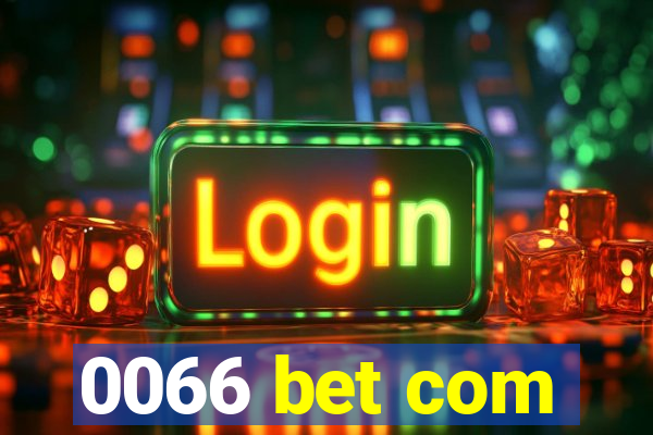 0066 bet com