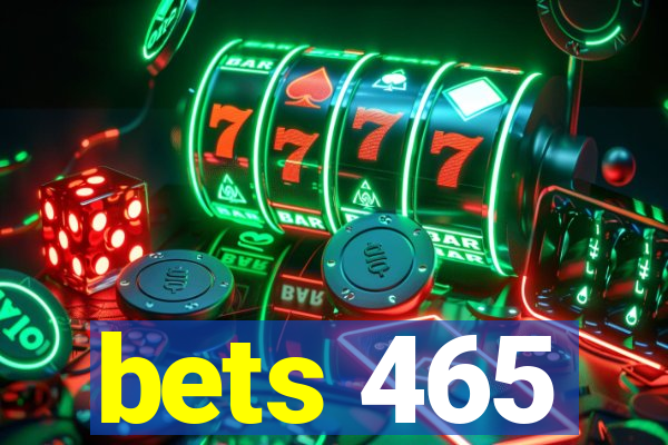 bets 465