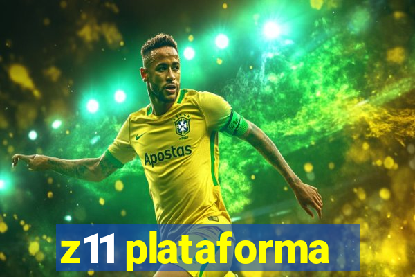 z11 plataforma