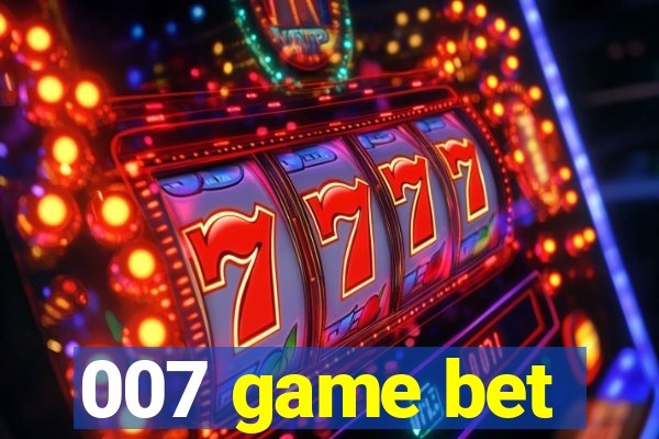 007 game bet