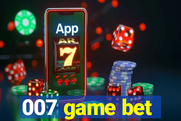 007 game bet