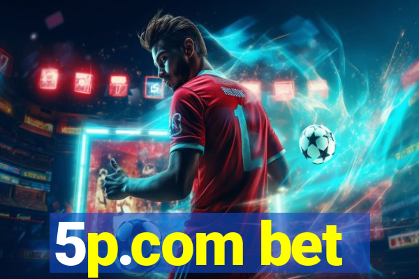 5p.com bet