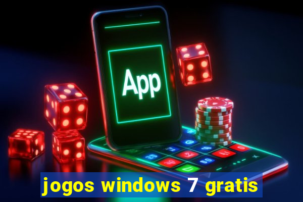 jogos windows 7 gratis
