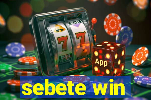 sebete win