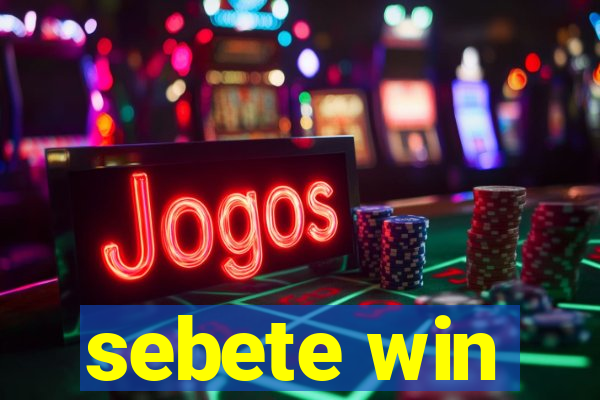 sebete win