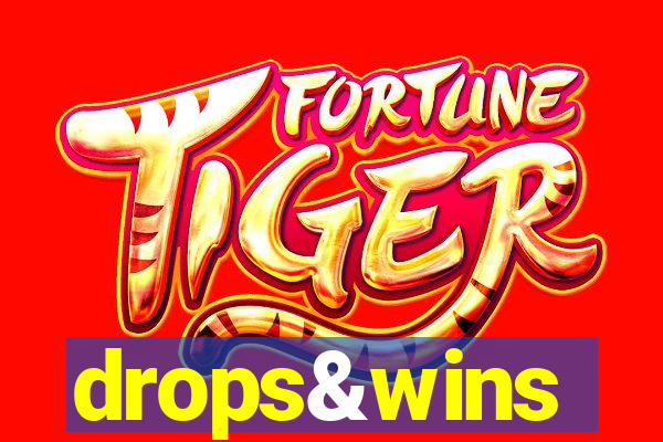 drops&wins