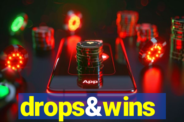 drops&wins