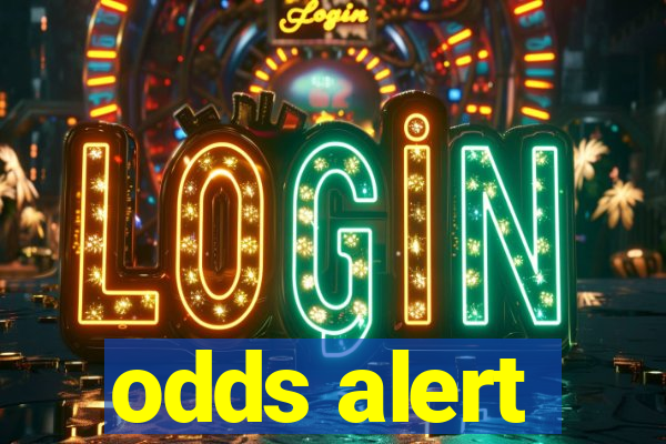 odds alert