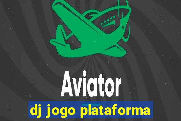 dj jogo plataforma