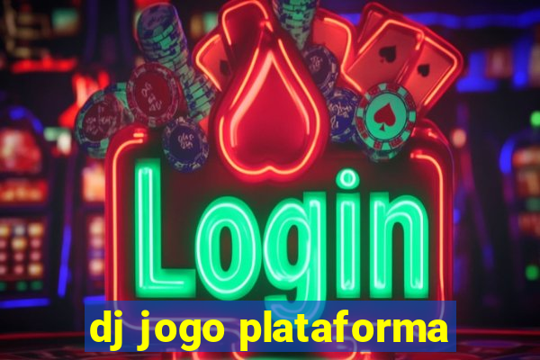 dj jogo plataforma
