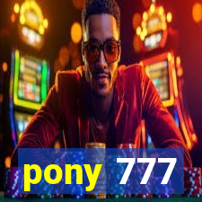 pony 777
