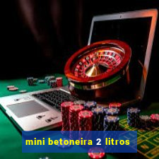 mini betoneira 2 litros