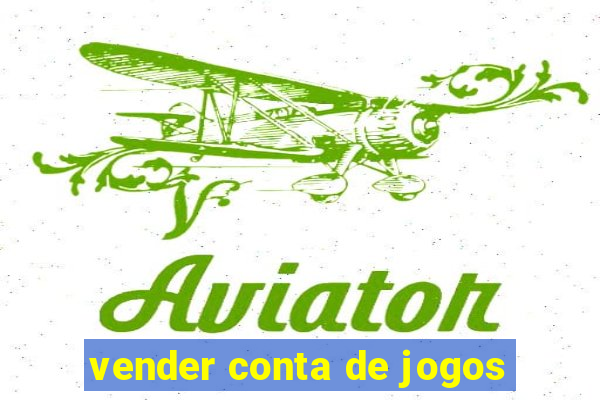 vender conta de jogos