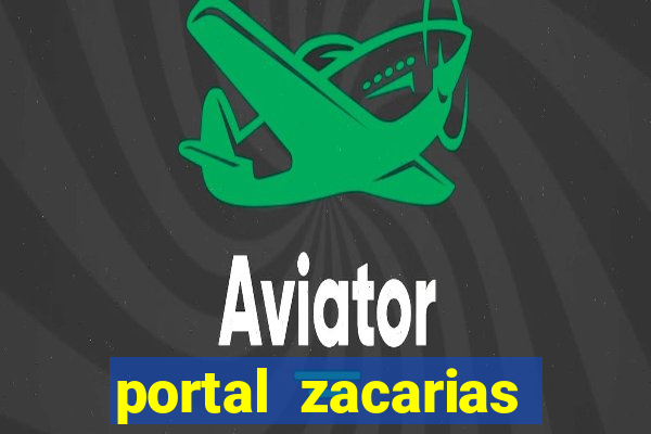 portal zacarias maior de 18