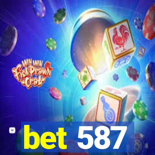 bet 587