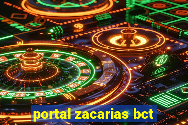 portal zacarias bct