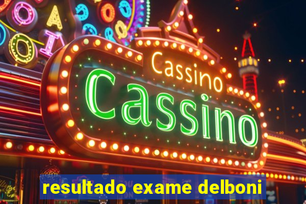 resultado exame delboni