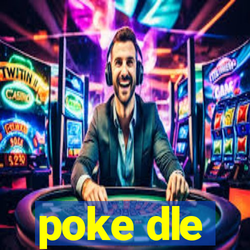 poke dle