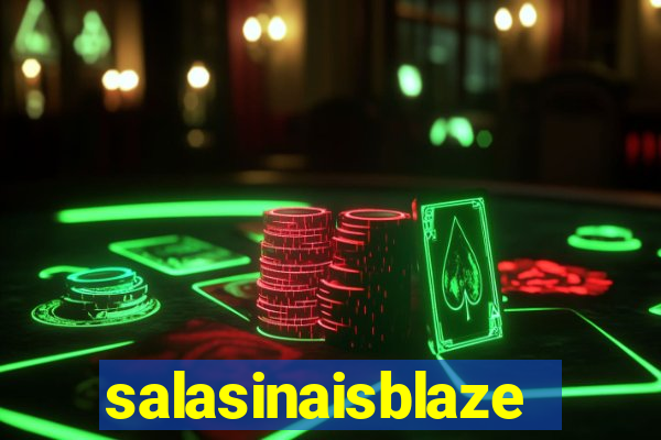 salasinaisblaze