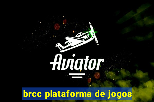 brcc plataforma de jogos