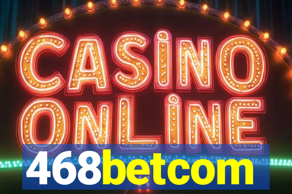 468betcom