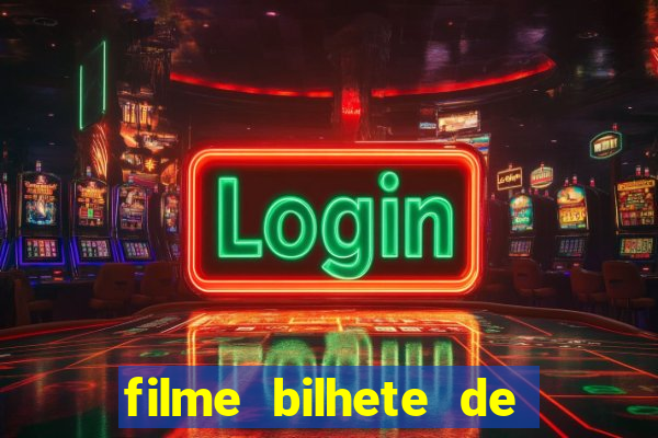 filme bilhete de loteria completo dublado