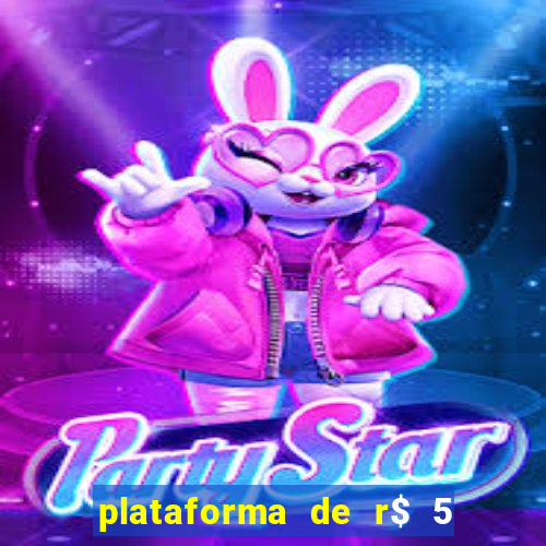 plataforma de r$ 5 jogo do tigrinho