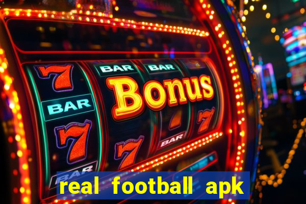 real football apk dinheiro infinito