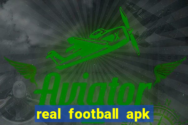 real football apk dinheiro infinito