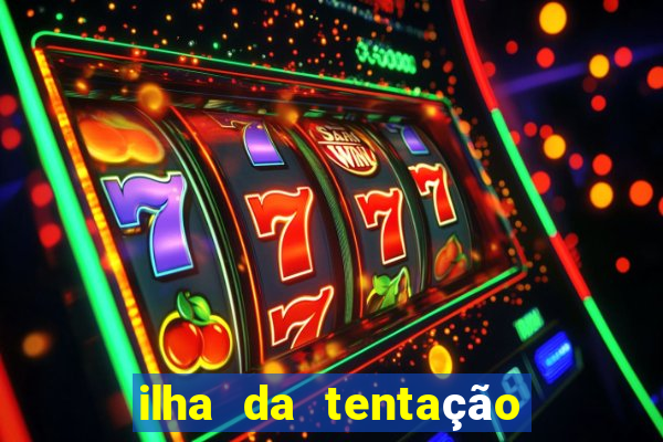 ilha da tentação 1 temporada telegram