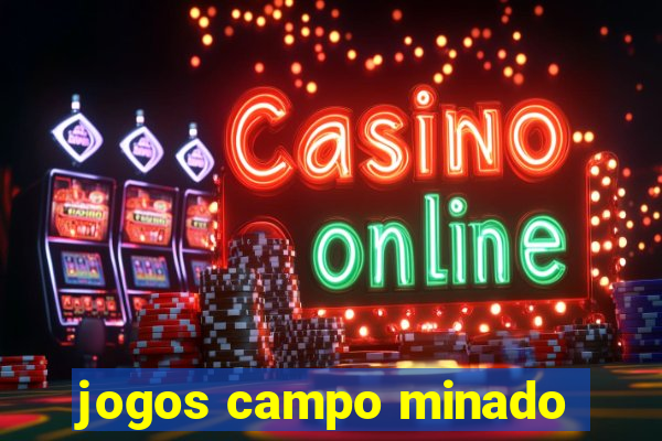 jogos campo minado