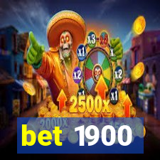 bet 1900