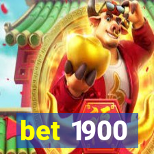 bet 1900