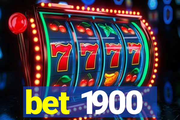 bet 1900
