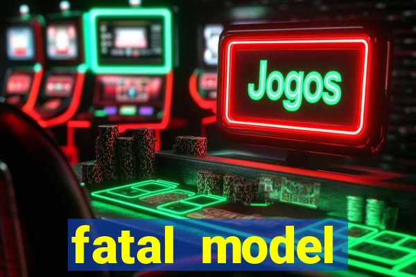 fatal model cruzeiro sp