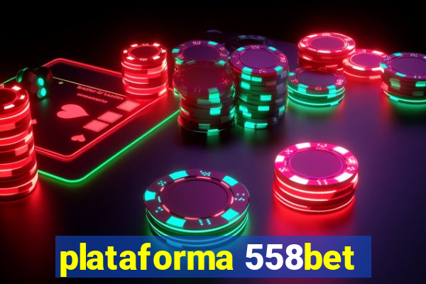 plataforma 558bet