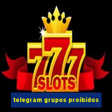 telegram grupos proibidos