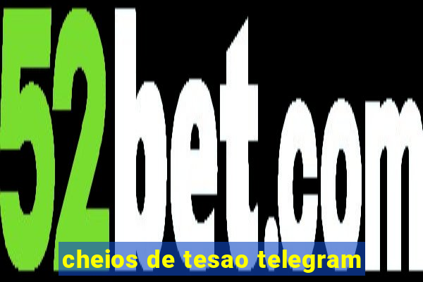 cheios de tesao telegram