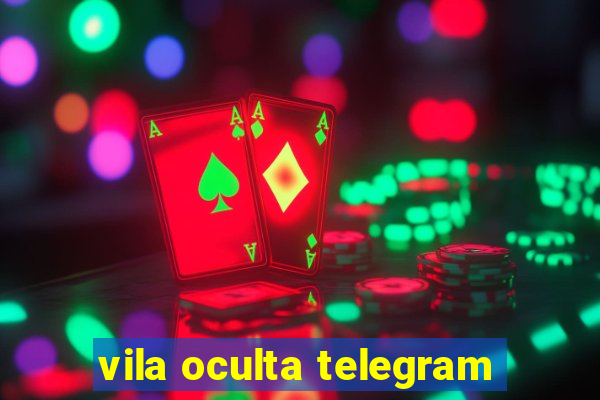vila oculta telegram