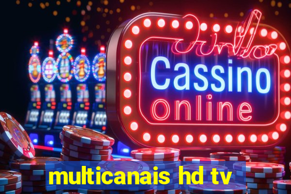 multicanais hd tv
